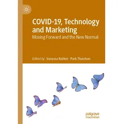 COVID-19, Technology and Marketing, Fachbücher von Vanessa Ratten, Park Thaichon
