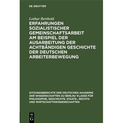 Erfahrungen sozialistischer Gemeinschaftsarbeit am Beispiel der Ausarbeitung der achtbändigen Geschichte der deutschen Arbeiterbewegung, Gebundene