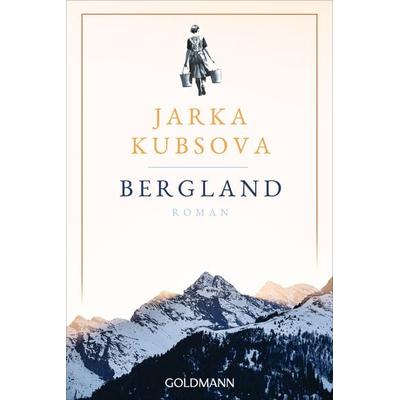 Bergland, Taschenbuch von Jarka Kubsova, Goldmann