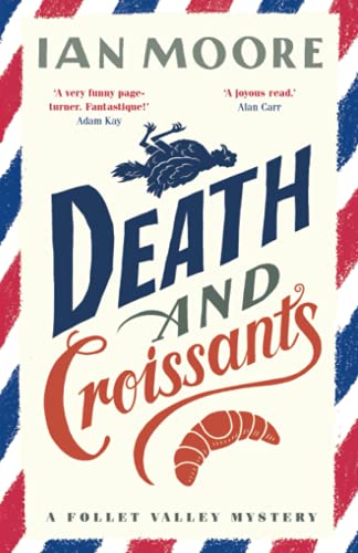 Ian Moore - Death and Croissants (A Follet Valley Mystery) - Preis vom 10.10.2026 11:48:34 h