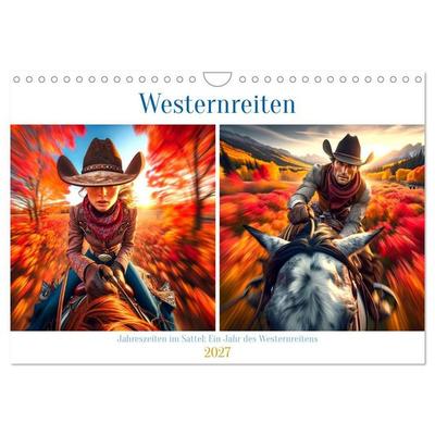 Westernreiten - Jahreszeiten im Sattel (Wandkalender 2027 DIN A4 quer), CALVENDO Monatskalender