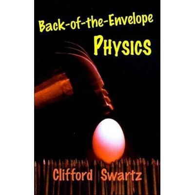Back-Of-The-Envelope Physics, Taschenbuch von Clifford Swartz, University Presses, 978-0-8018-7263-1