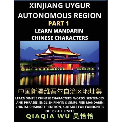 China's Xinjiang Uygur Autonomous Region (Part 1), Taschenbuch von Qiaqia Wu, QiaQiaWu