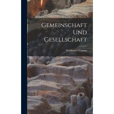 Gemeinschaft Und Gesellschaft, Gebundene Ausgabe von Ferdinand Tönnies, Legare Street Press, 978-1-01-542066-3