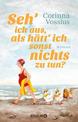 Corinna Vossius - Seh' ich aus, als hätt' ich sonst nichts zu tun?: Roman - Preis vom 19.10.2026 19:33:35 h