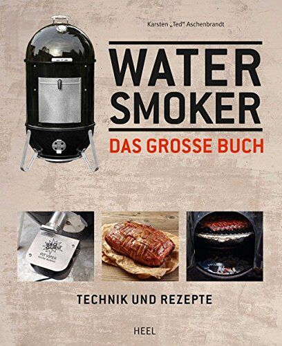 Aschenbrandt, Karsten Ted - Das große Watersmoker Buch: Technik und Rezepte - Preis vom 30.09.2026 22:30:23 h