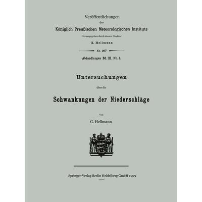 Untersuchungen über die Schwankungen der Niederschläge, Taschenbuch von Gustav Hellmann, Springer Berlin, 978-3-662-22853-1