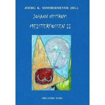 Orlando Syrg Taschenbuch OrSyTa 22026 / Johann Nestroys Meisterpossen II, Taschenbuch von Johann Nestroy,Joerg K. Sommermeyer, Epubli,