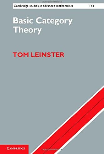 Tom Leinster - Basic Category Theory (Cambridge Studies in Advanced Mathematics, Band 143) - Preis vom 18.10.2026 19:22:15 h