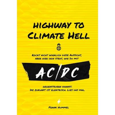 Highway to Climate Hell, Taschenbuch von Frank Hummel, BoD – Books on Demand, 978-3-7583-2818-3