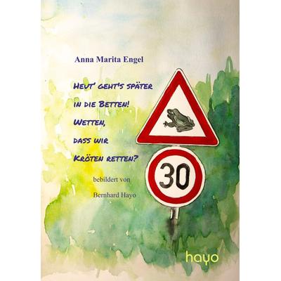 Heut‘ geht's später in die Betten! Wetten, dass wir Kröten retten?, Geheftet von Anna Marita Engel, Hy-Buchedition, 978-3-949343-49-0