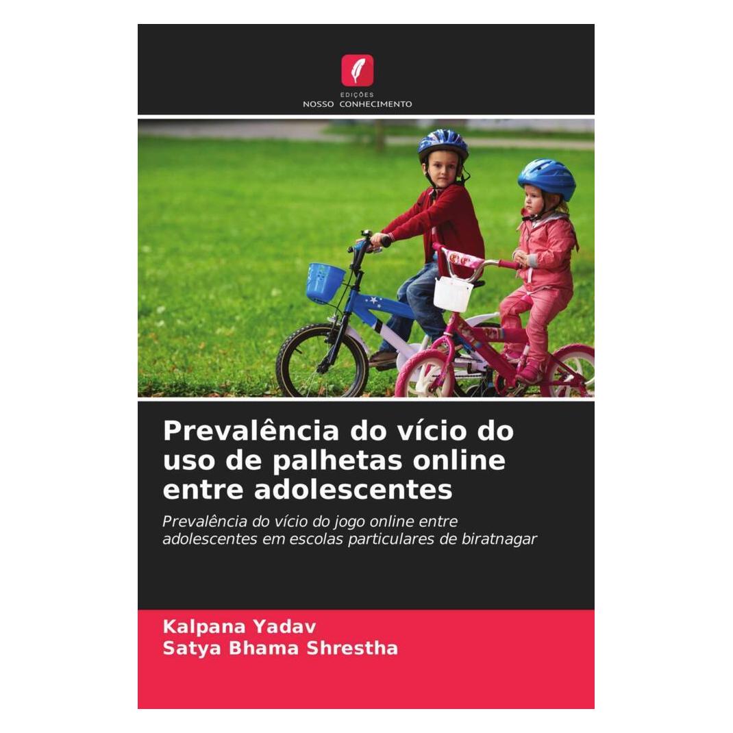 Edicoes Nosso Conhecimento Prevalência do vício do uso de palhetas online entre adolescentes (Portugiesisch, Softcover, Kalpana Yadav, Satya Bhama Shrestha) (51491917)
