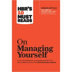 Hbr's 10 Must Reads - On Managing Yourself, Fachbücher von Daniel Goleman, Clayton M. Christensen, Peter F. Drucker
