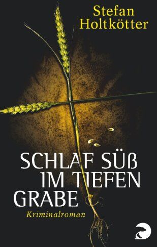 Stefan Holtkötter - Schlaf süß im tiefen Grabe: Kriminalroman - Preis vom 02.10.2026 23:42:20 h
