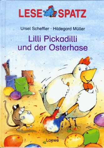 Ursel Scheffler - Lilli Pickadilli und der Osterhase. ( Ab 6 J.) - Preis vom 16.10.2026 11:41:07 h