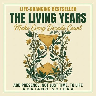 The Living Years - Adriano Solera, Audio, 9798905809255