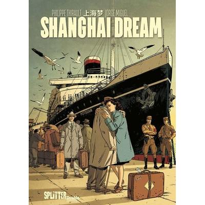 Shanghai Dream, Gebundene Ausgabe von Philippe Thirault, Splitter-Verlag, 978-3-96219-510-6