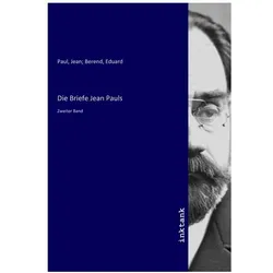 Die Briefe Jean Pauls, Sachbücher von Eduard Berend, Jean Paul