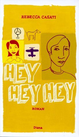 Rebecca Casati - Hey Hey Hey: Roman - Preis vom 30.09.2026 09:01:18 h