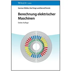 Berechnung elektrischer Maschinen, Fachbücher von Karl Vogt, Bernd Ponick, Germar Müller