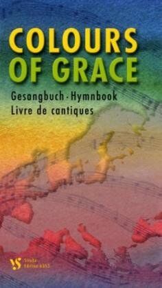 Peter Bukowski - Colours of Grace. Gesangbuch der Gemeinschaft Evangelischer Kirchen in Europa: Gesangbuch der Gemeinschaft Evangelischer Kirchen in Europa (GEKE) - Preis vom 13.10.2026 11:25:28 h