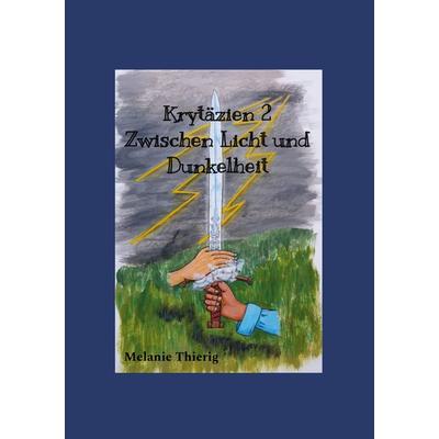 Krytäzien 2, Taschenbuch von Melanie Thierig, BoD – Books on Demand, 978-3-7519-0703-3