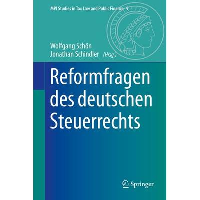 Reformfragen des deutschen Steuerrechts, Gebundene Ausgabe von , Springer Berlin, 978-3-662-60056-6