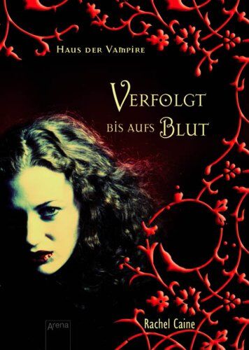 Rachel Caine - Haus der Vampire 1: Verfolgt bis aufs Blut - Preis vom 10.10.2026 11:48:34 h