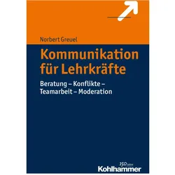 Kommunikation für Lehrkräfte, Fachbücher von Norbert Greuel