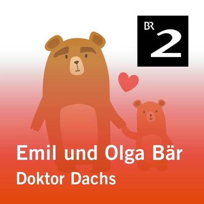 Emil und Olga Bär: Doktor Dachs - Christa Kemper, Audio, 4057664417466