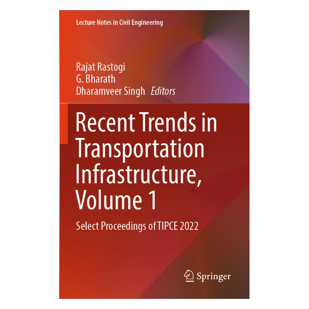 Springer Recent Trends in Transportation Infrastructure, Volume 1 (Englisch, Softcover, Dharamveer Singh, G. Bharath, Rajat Rastogi) (57091433)