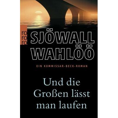 Und die Großen lässt man laufen: Ein Kommissar-Beck-Roman, Taschenbuch von Maj Sjöwall,Per Wahlöö, Rowohlt Taschenbuch