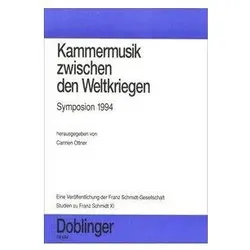 Studien zu Franz Schmidt / Kammermusik zwischen den Weltkriegen - Symposion 1994, Sachbücher