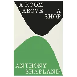 A Room Above a Shop, Belletristik von Anthony Shapland