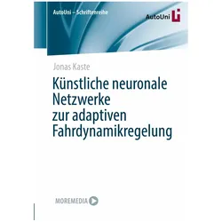 Künstliche neuronale Netzwerke zur adaptiven Fahrdynamikregelung, Fachbücher von Jonas Kaste