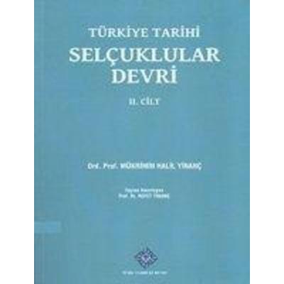 Türkiye Tarihi Selcuklular Devri II. Cilt, Taschenbuch von Mükrimin Halil Yinanc, Türk Tarih Kurumu, 978-975-16-2957-9