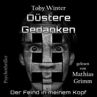 Düstere Gedanken - Der Feind in meinem Kopf - Toby Winter, Audio, 4071498342299