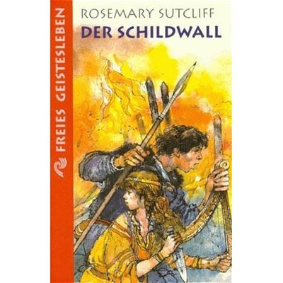 Der Schildwall, Gebundene Ausgabe von Rosemary Sutcliff, Freies Geistesleben, 978-3-7725-2012-9
