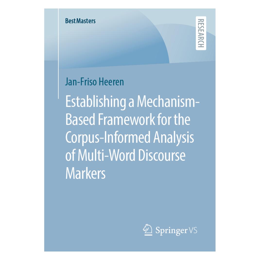 Springer Establishing a Mechanism-Based Framework for the Corpus-Informed Analysis of Multi-Word Discourse Ma (Englisch, Softcover, Jan-Friso Heeren) (56894691)