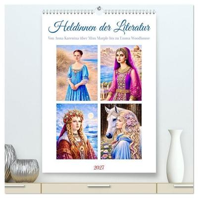 Heldinnen der Literatur (hochwertiger Premium Wandkalender 2027 DIN A2 hoch), Kunstdruck in Hochglanz