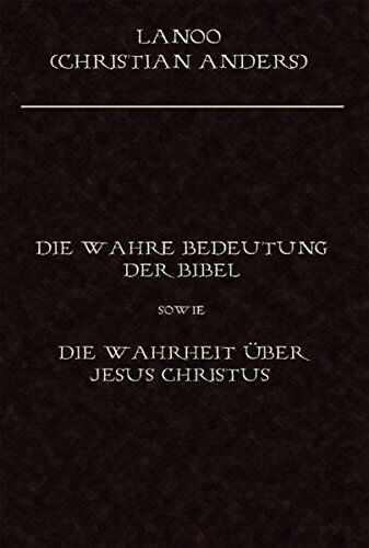Lanoo - Die wahre Bedeutung der Bibel sowie die Wahrheit über Jesus Christus - Preis vom 09.10.2026 07:28:09 h