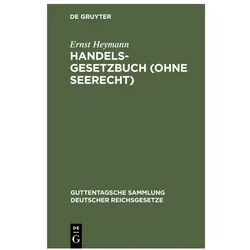 Heymann:Handelsgesetzbuch (ohne Seerech, Fachbücher von Ernst Heymann