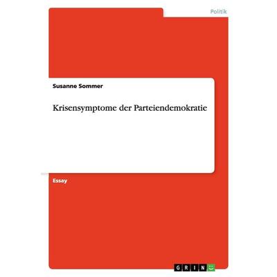 Krisensymptome der Parteiendemokratie, Taschenbuch von Susanne Sommer, GRIN, 978-3-640-37944-6