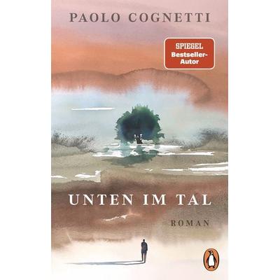 Unten im Tal, Taschenbuch von Paolo Cognetti, Penguin, 978-3-328-11352-2