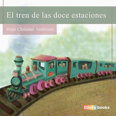 El tren de las doce estaciones - Hans Christian Andersen, Audio, 9789585283954