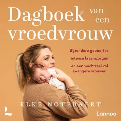 Dagboek van een vroedvrouw - Elke Notebaert, Audio, 9789059968387