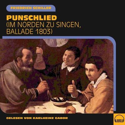 Punschlied - Friedrich Schiller, Audio, 9783991607458