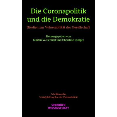 Die Coronapolitik und die Demokratie, Taschenbuch von , Velbrück, 978-3-95832-436-7