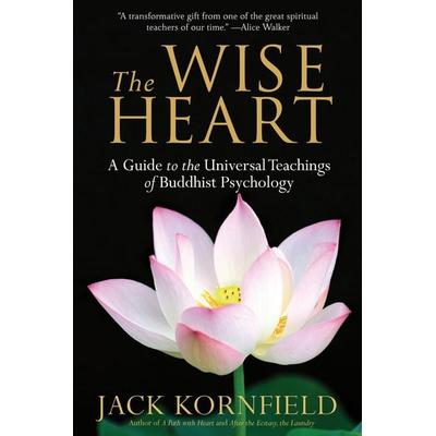 The Wise Heart, Taschenbuch von Jack Kornfield, Random House N.Y., 978-0-553-38233-4