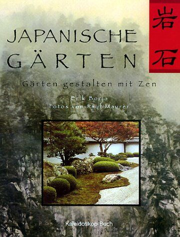 Erik Borja - Japanische Gärten. Gärten gestalten mit Zen - Preis vom 30.09.2026 09:01:18 h